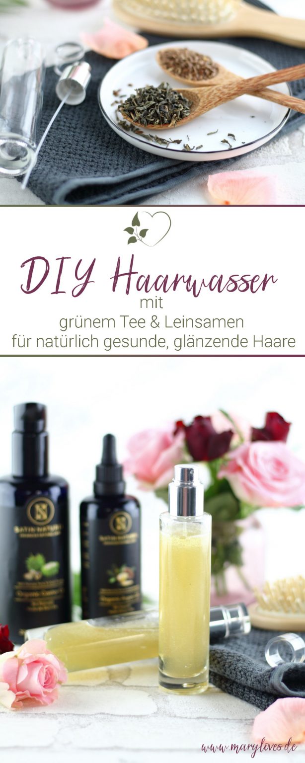 Natürliche Haarpflege DIY Haarwasser mit grünem Tee & Leinsamen Mary loves